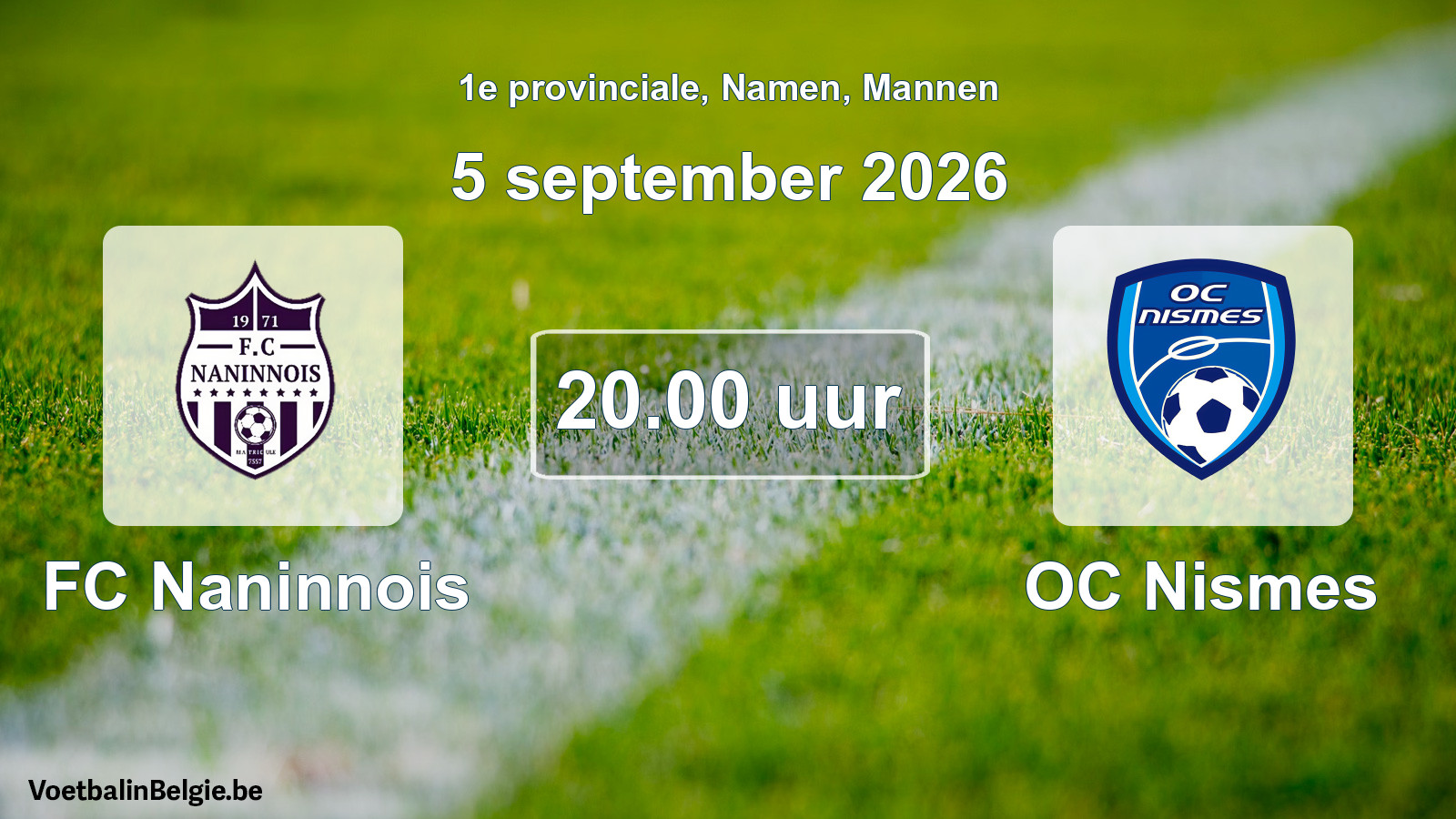 Geplande wedstrijd mannenvoetbal: FC Naninnois - OC Nismes (5 september 2026)