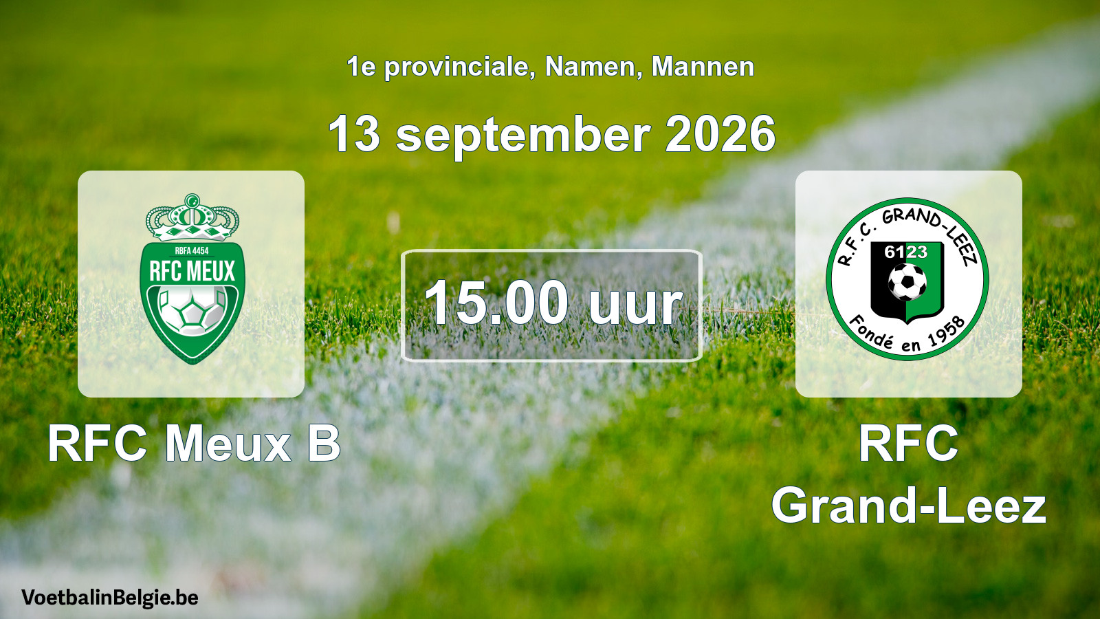 Geplande wedstrijd mannenvoetbal: RFC Meux B - RFC Grand-Leez (13 september 2026)