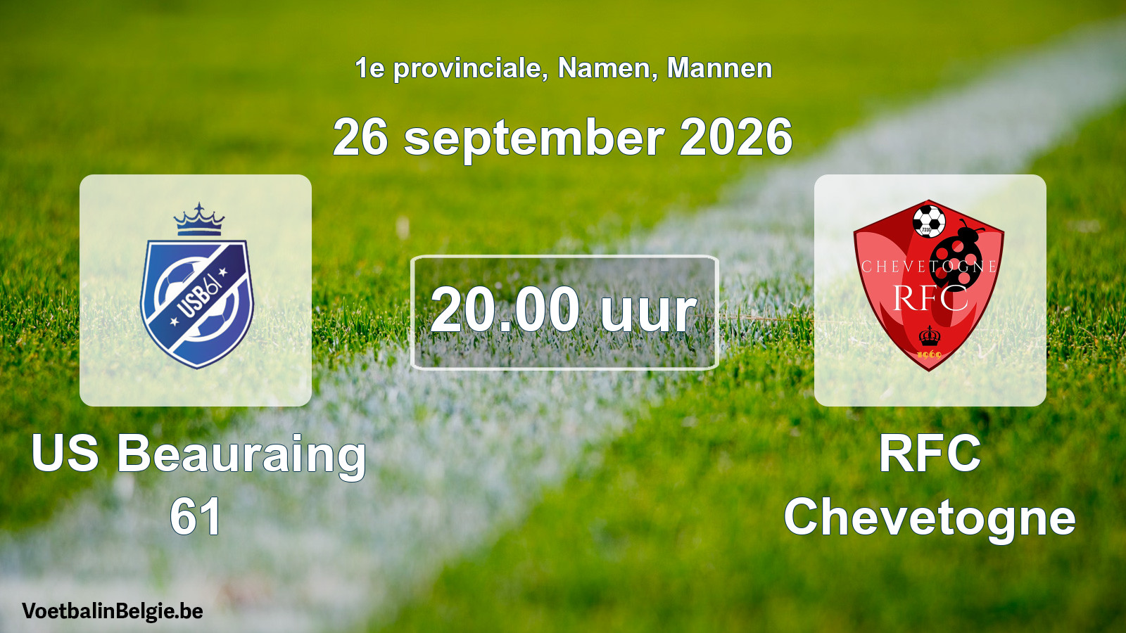 Geplande wedstrijd mannenvoetbal: US Beauraing 61 - RFC Chevetogne (26 september 2026)