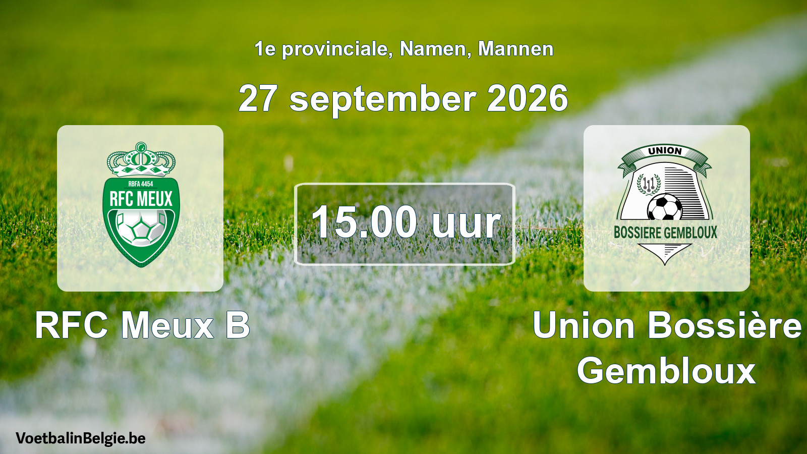 Geplande wedstrijd mannenvoetbal: RFC Meux B - Union Bossière Gembloux (27 september 2026)