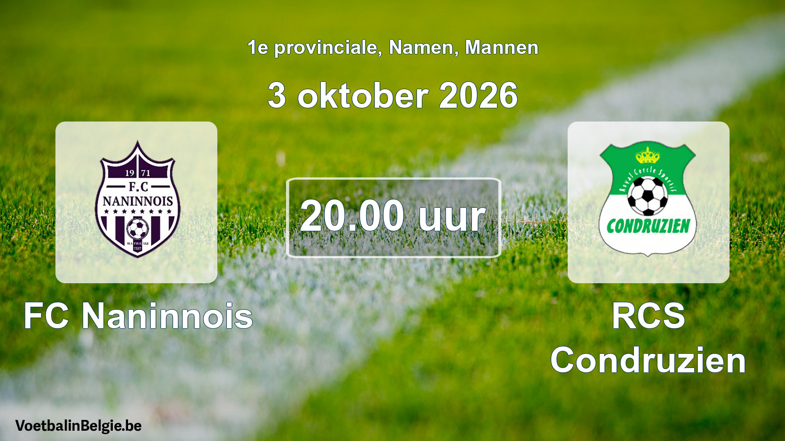Geplantes Spiel männer-Fußball: FC Naninnois - RCS Condruzien (3 Oktober 2026)