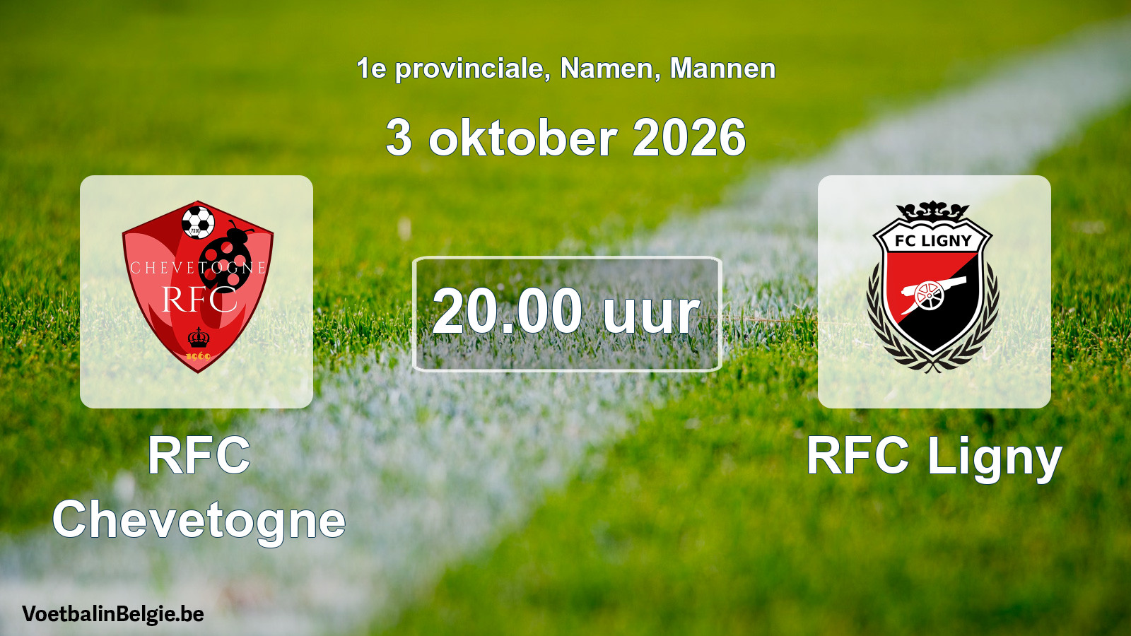 Geplande wedstrijd mannenvoetbal: RFC Chevetogne - RFC Ligny (3 oktober 2026)