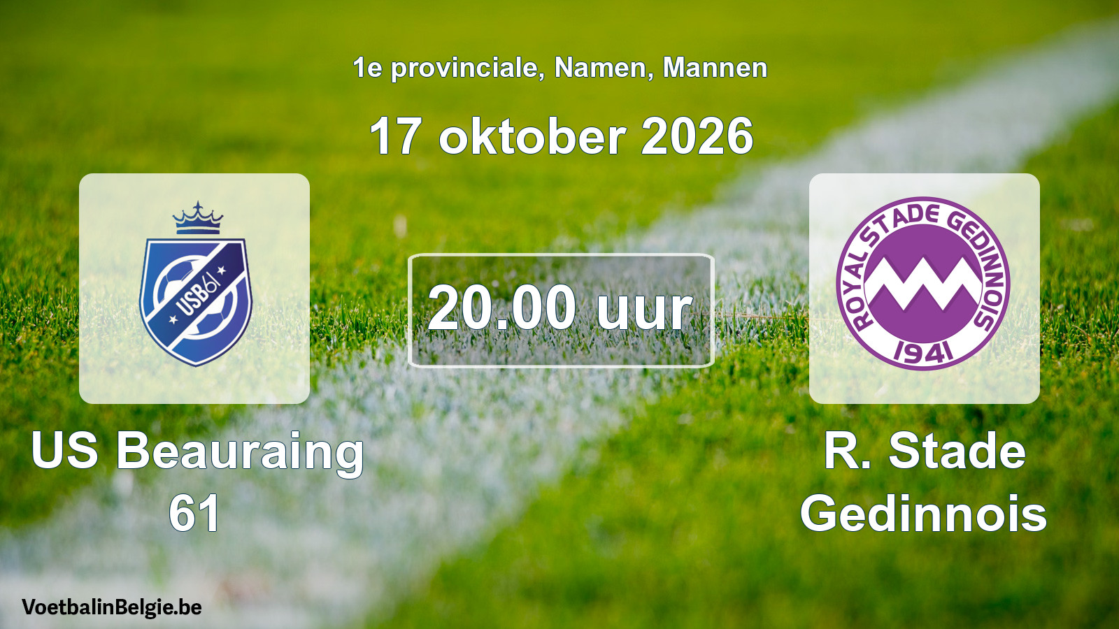 Geplande wedstrijd mannenvoetbal: US Beauraing 61 - R. Stade Gedinnois (17 oktober 2026)