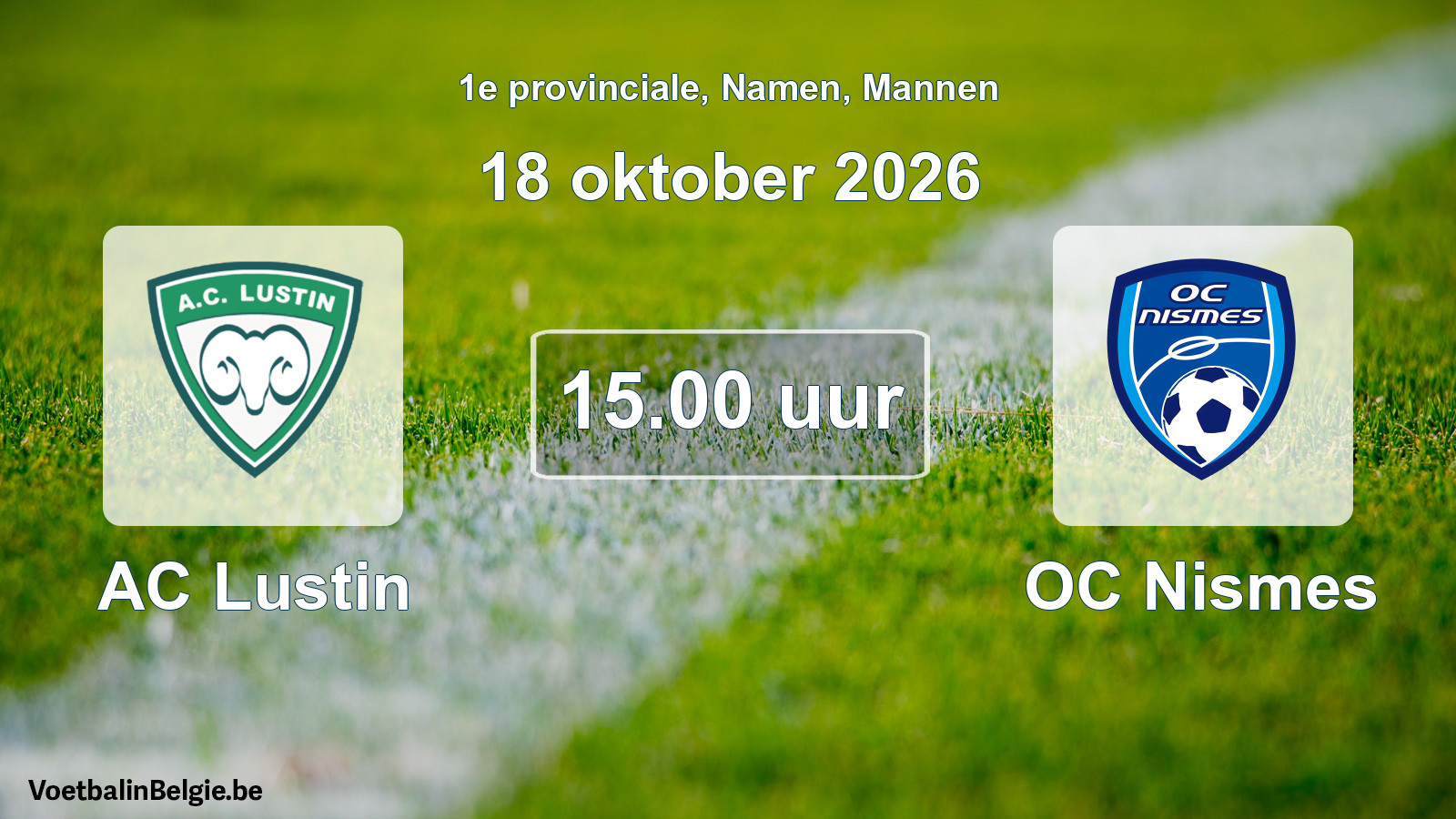 Geplande wedstrijd mannenvoetbal: AC Lustin - OC Nismes (18 oktober 2026)