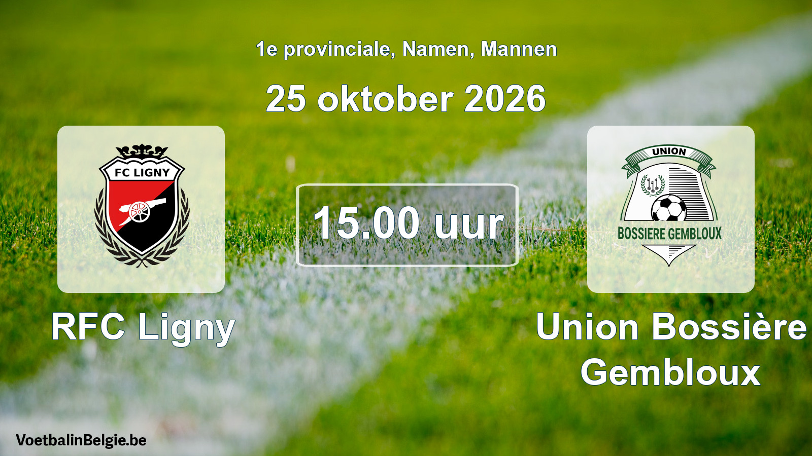 Geplande wedstrijd mannenvoetbal: RFC Ligny - Union Bossière Gembloux (25 oktober 2026)