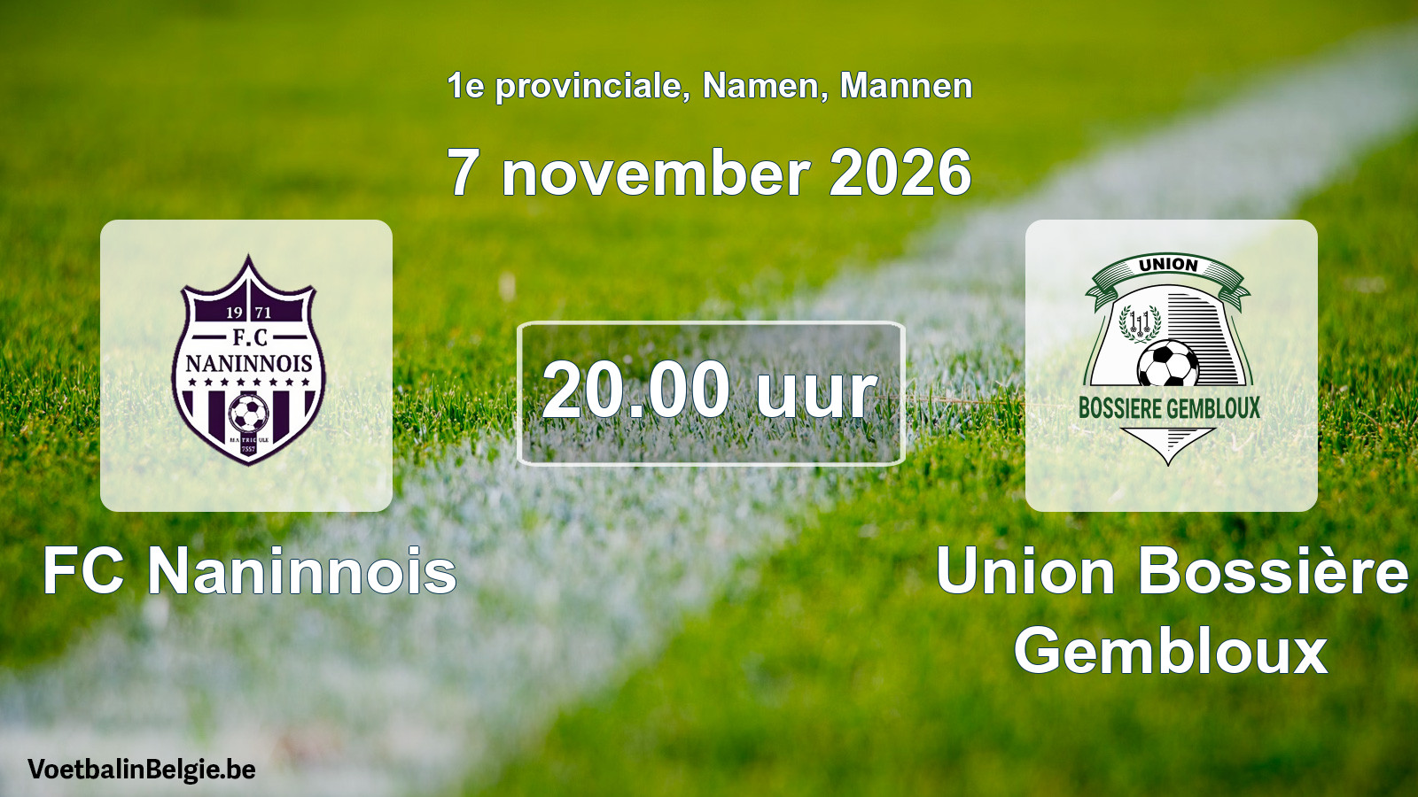 Geplande wedstrijd mannenvoetbal: FC Naninnois - Union Bossière Gembloux (7 november 2026)