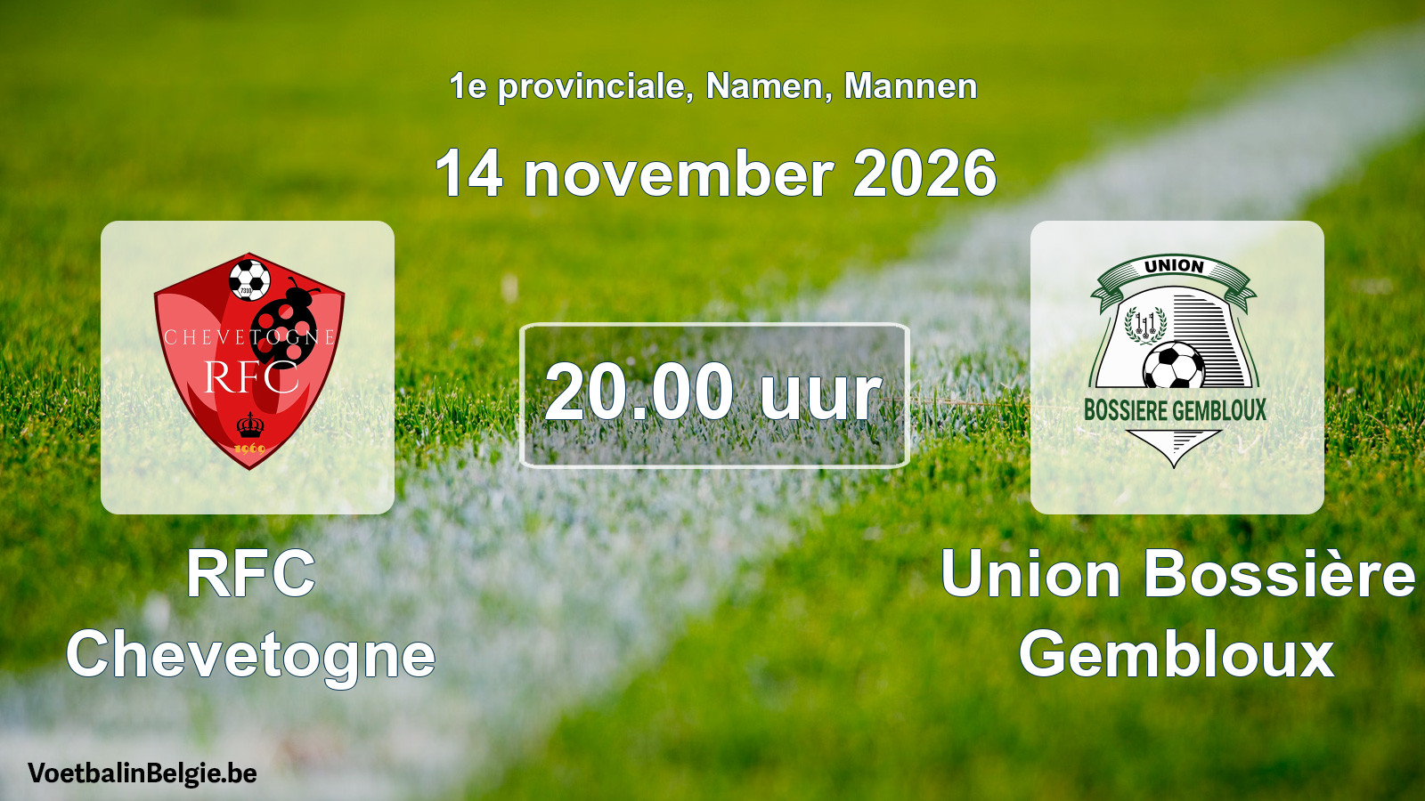 Geplande wedstrijd mannenvoetbal: RFC Chevetogne - Union Bossière Gembloux (14 november 2026)