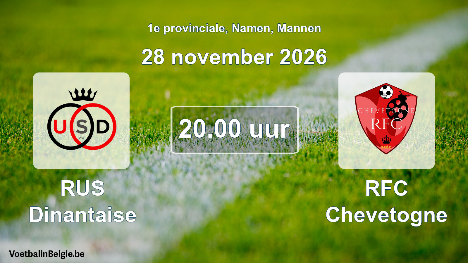 Geplande wedstrijd mannenvoetbal: RUS Dinantaise - RFC Chevetogne (28 november 2026)