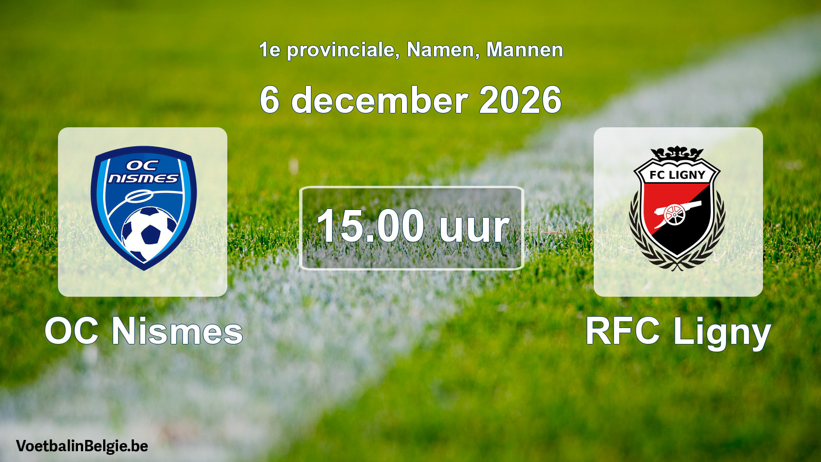 Scheduled match men football: OC Nismes - RFC Ligny (6 December 2026)