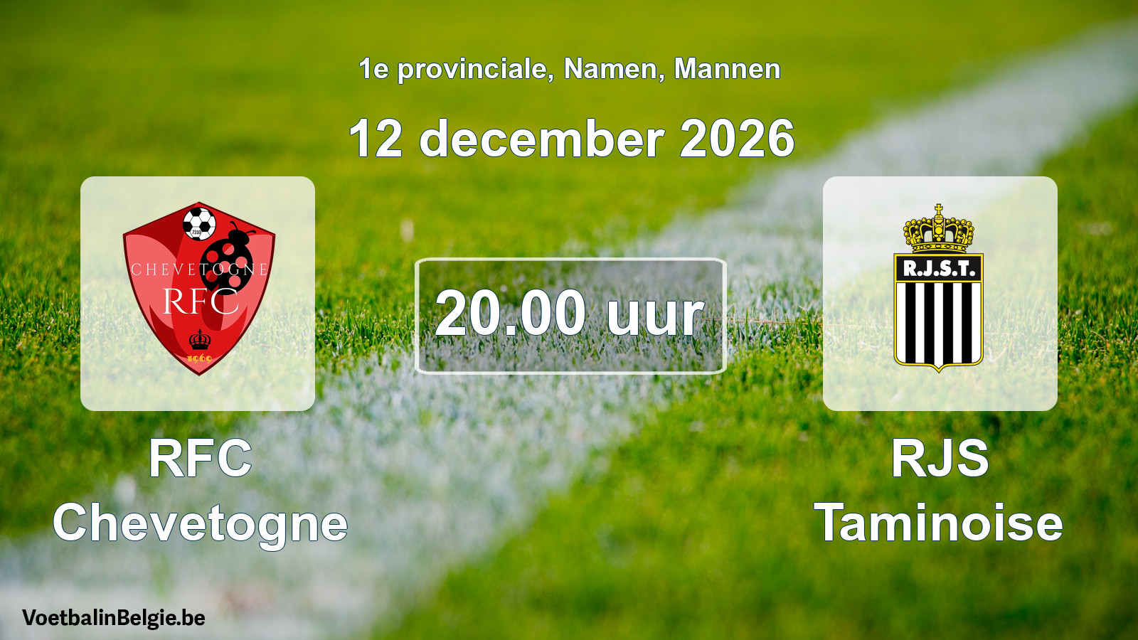 Geplande wedstrijd mannenvoetbal: RFC Chevetogne - RJS Taminoise (12 december 2026)