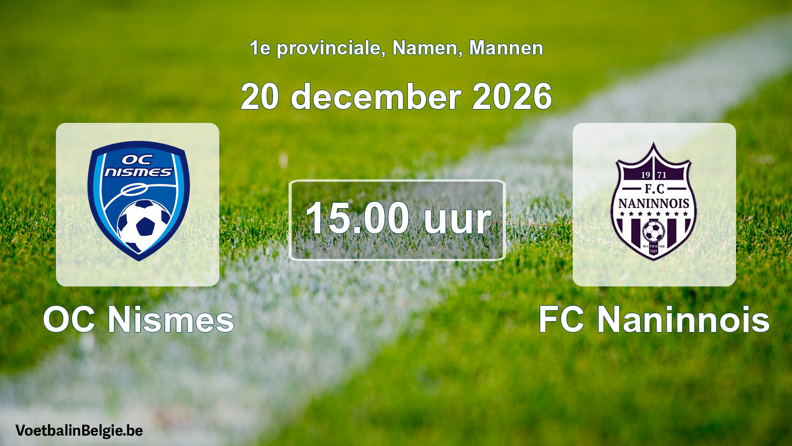 Geplande wedstrijd mannenvoetbal: OC Nismes - FC Naninnois (20 december 2026)