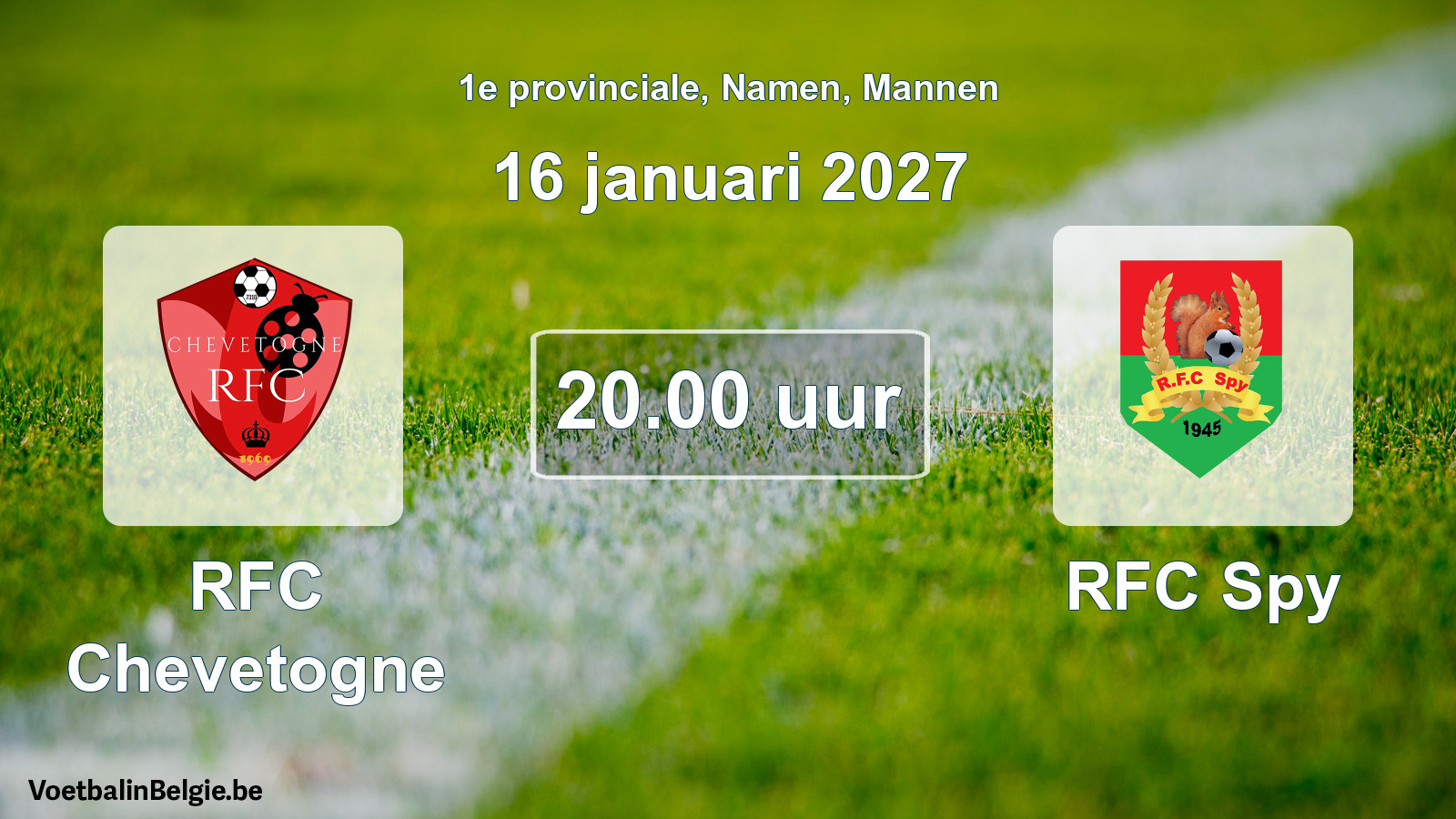 Geplande wedstrijd mannenvoetbal: RFC Chevetogne - RFC Spy (16 januari 2027)