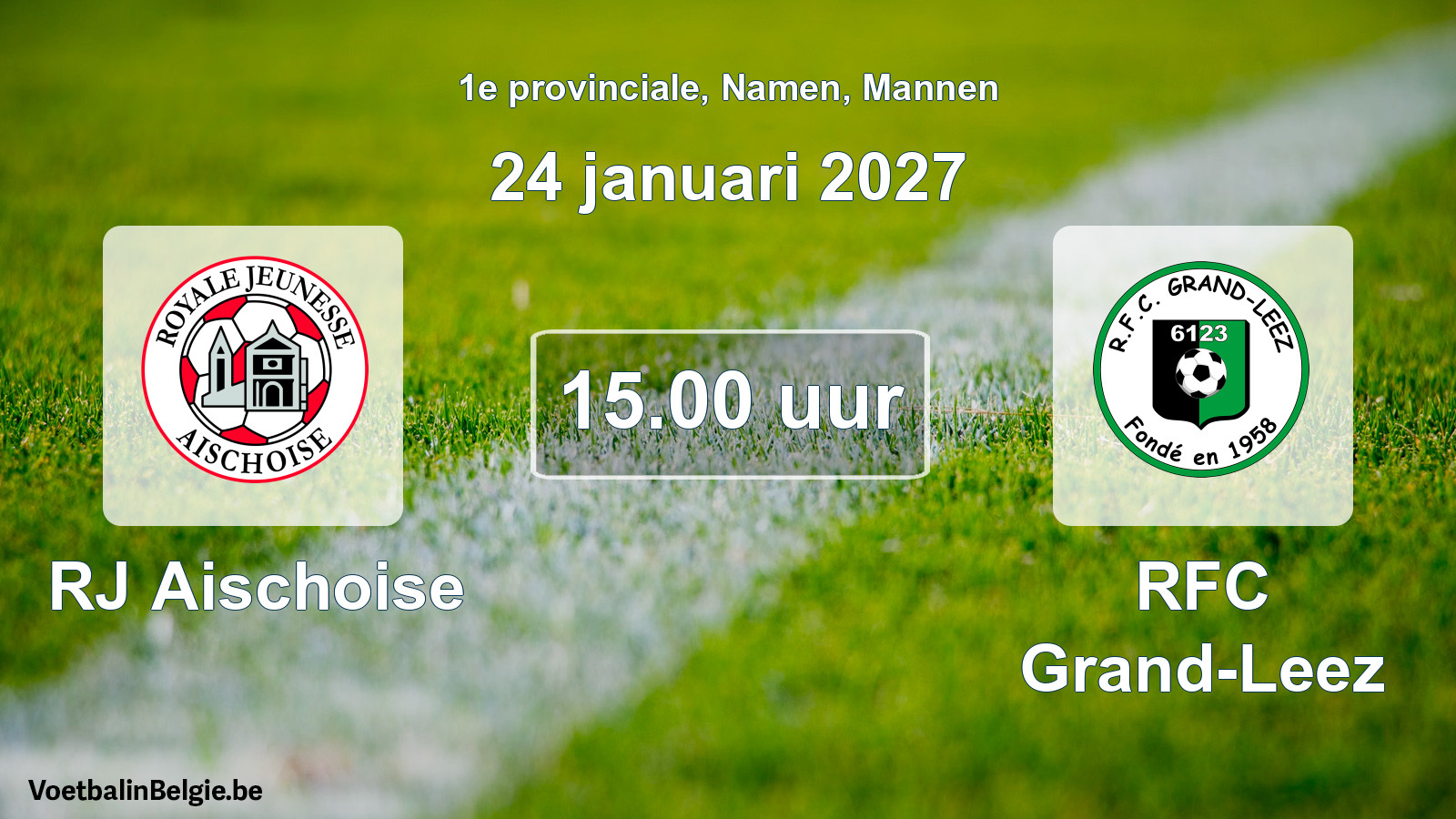 Geplande wedstrijd mannenvoetbal: RJ Aischoise - RFC Grand-Leez (24 januari 2027)