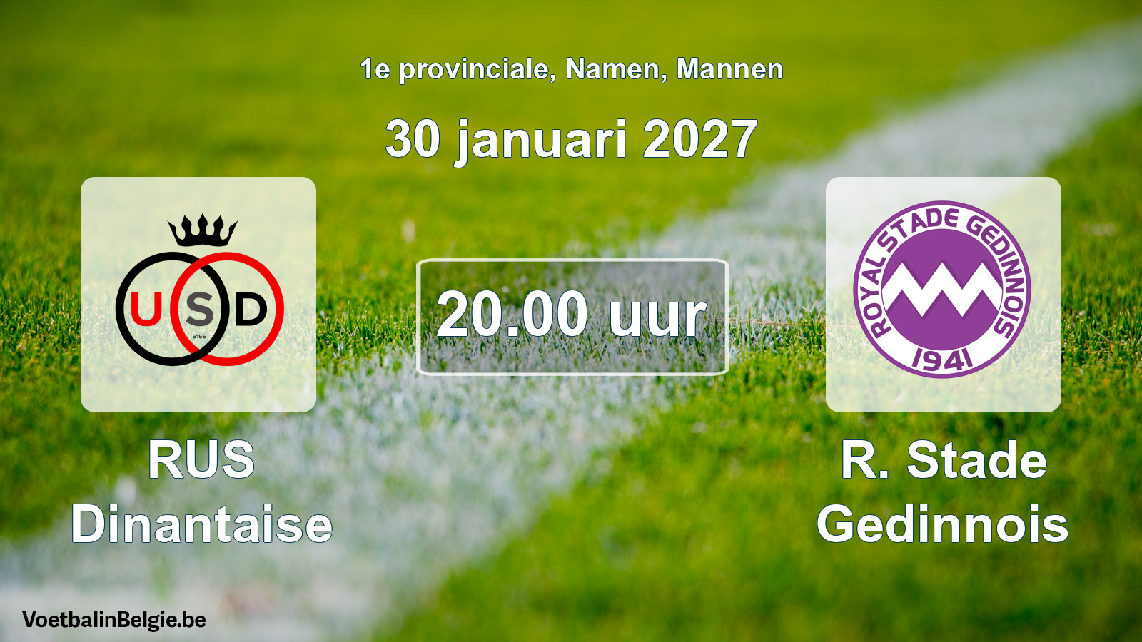 Geplande wedstrijd mannenvoetbal: RUS Dinantaise - R. Stade Gedinnois (30 januari 2027)