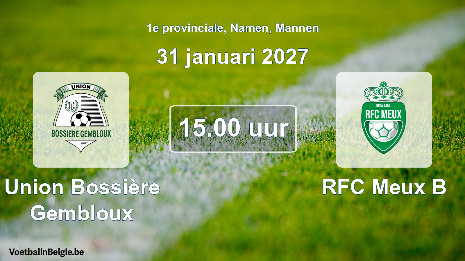 Geplande wedstrijd mannenvoetbal: Union Bossière Gembloux - RFC Meux B (31 januari 2027)