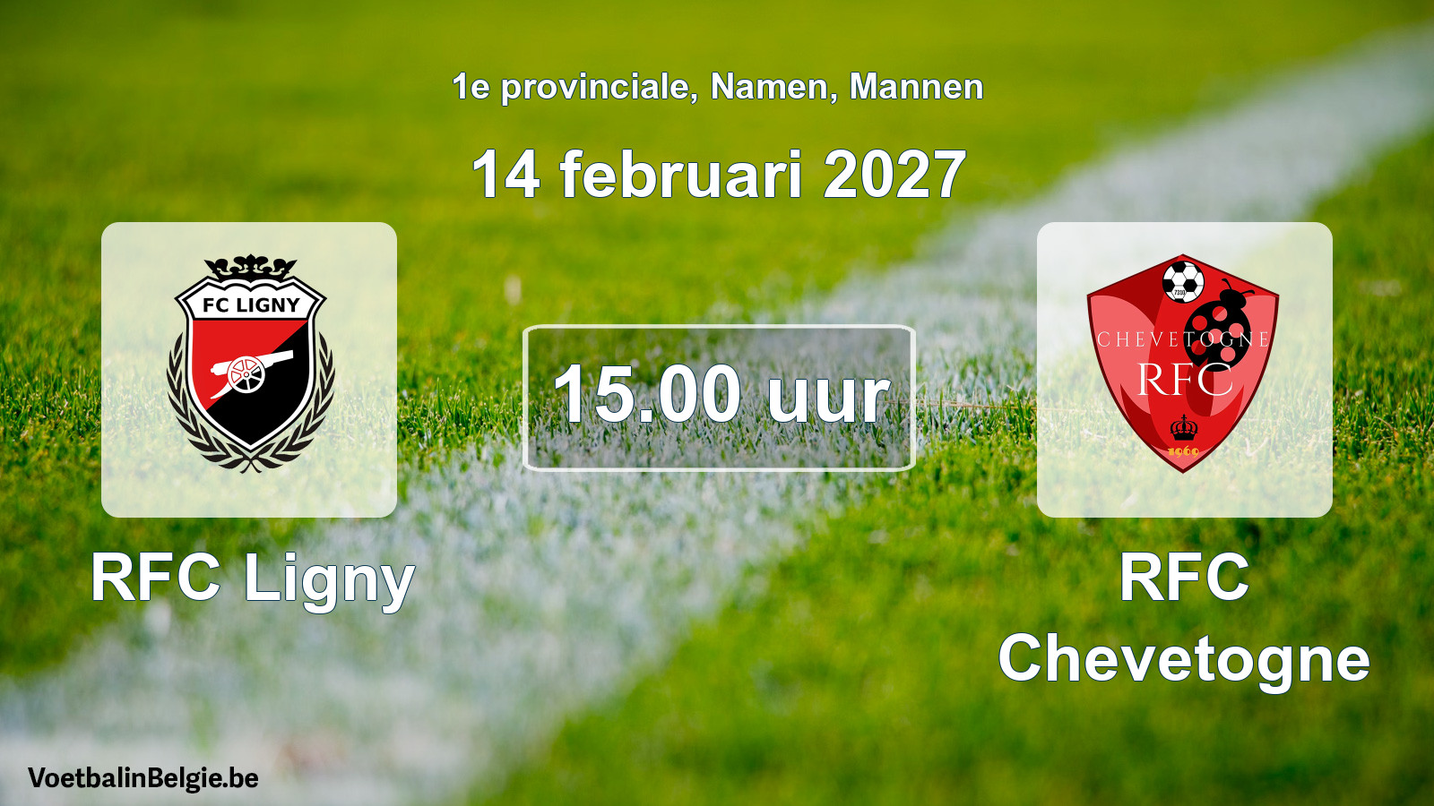 Geplande wedstrijd mannenvoetbal: RFC Ligny - RFC Chevetogne (14 februari 2027)