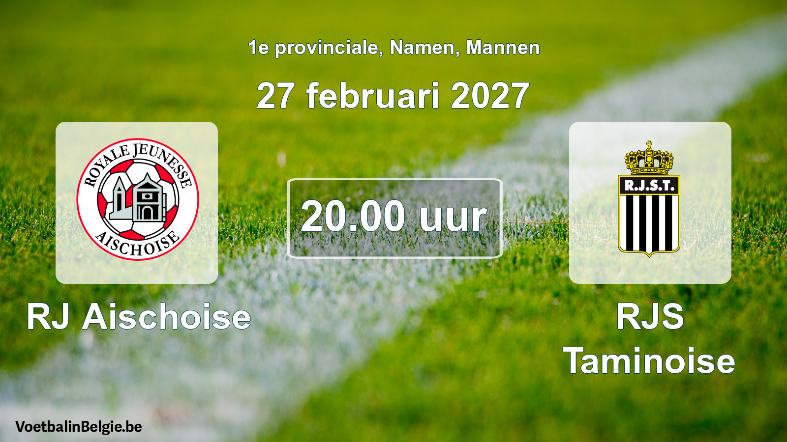 Geplande wedstrijd mannenvoetbal: RJ Aischoise - RJS Taminoise (27 februari 2027)