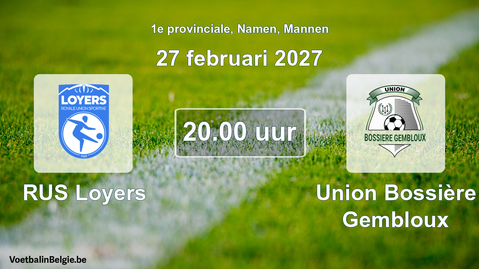 Geplande wedstrijd mannenvoetbal: RUS Loyers - Union Bossière Gembloux (27 februari 2027)
