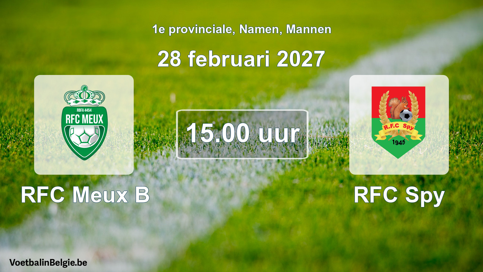 Geplande wedstrijd mannenvoetbal: RFC Meux B - RFC Spy (28 februari 2027)
