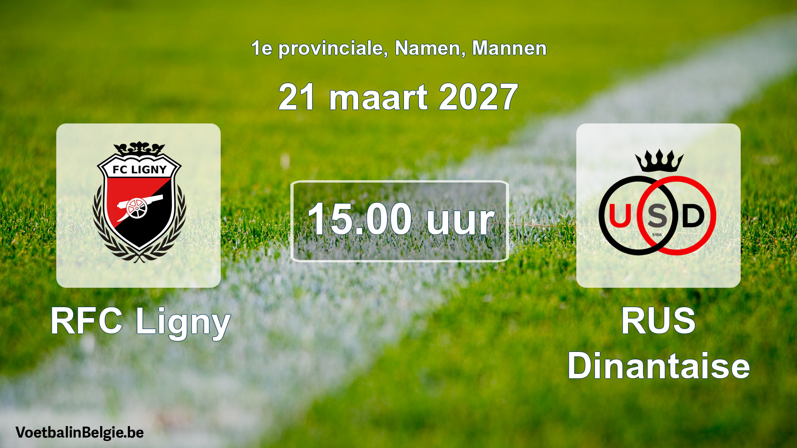 Geplande wedstrijd mannenvoetbal: RFC Ligny - RUS Dinantaise (21 maart 2027)