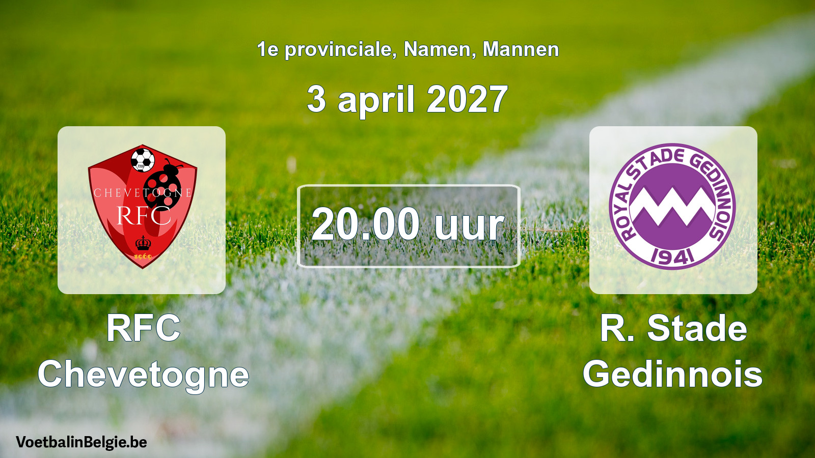 Geplande wedstrijd mannenvoetbal: RFC Chevetogne - R. Stade Gedinnois (3 april 2027)