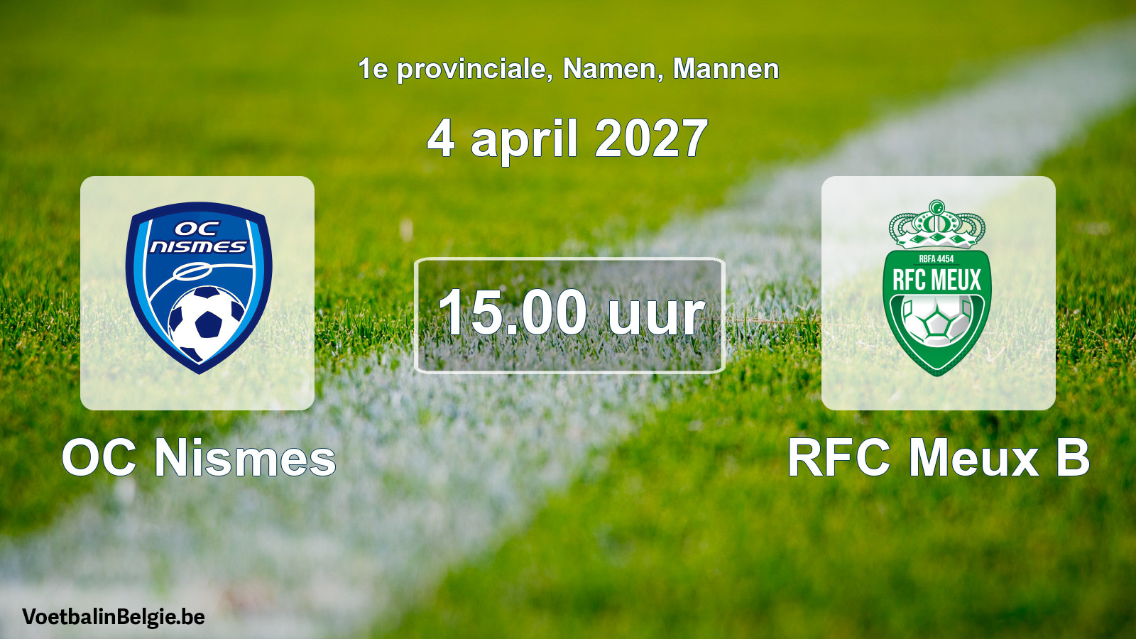 Geplande wedstrijd mannenvoetbal: OC Nismes - RFC Meux B (4 april 2027)
