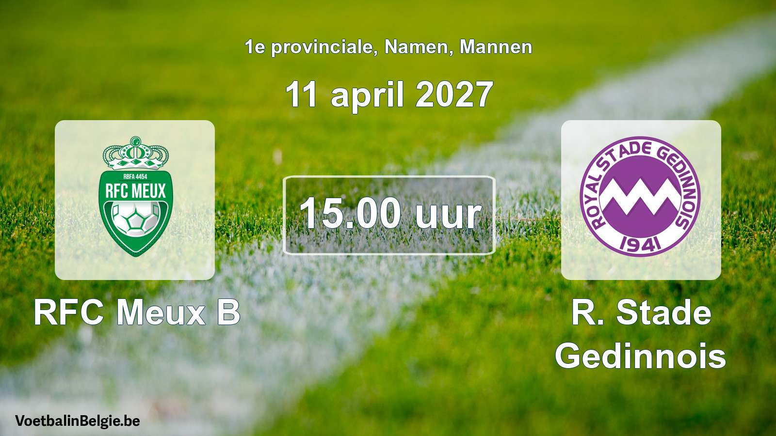 Geplande wedstrijd mannenvoetbal: RFC Meux B - R. Stade Gedinnois (11 april 2027)