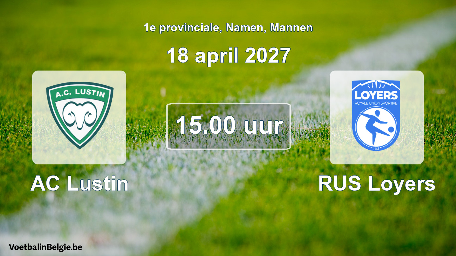 Geplande wedstrijd mannenvoetbal: AC Lustin - RUS Loyers (18 april 2027)