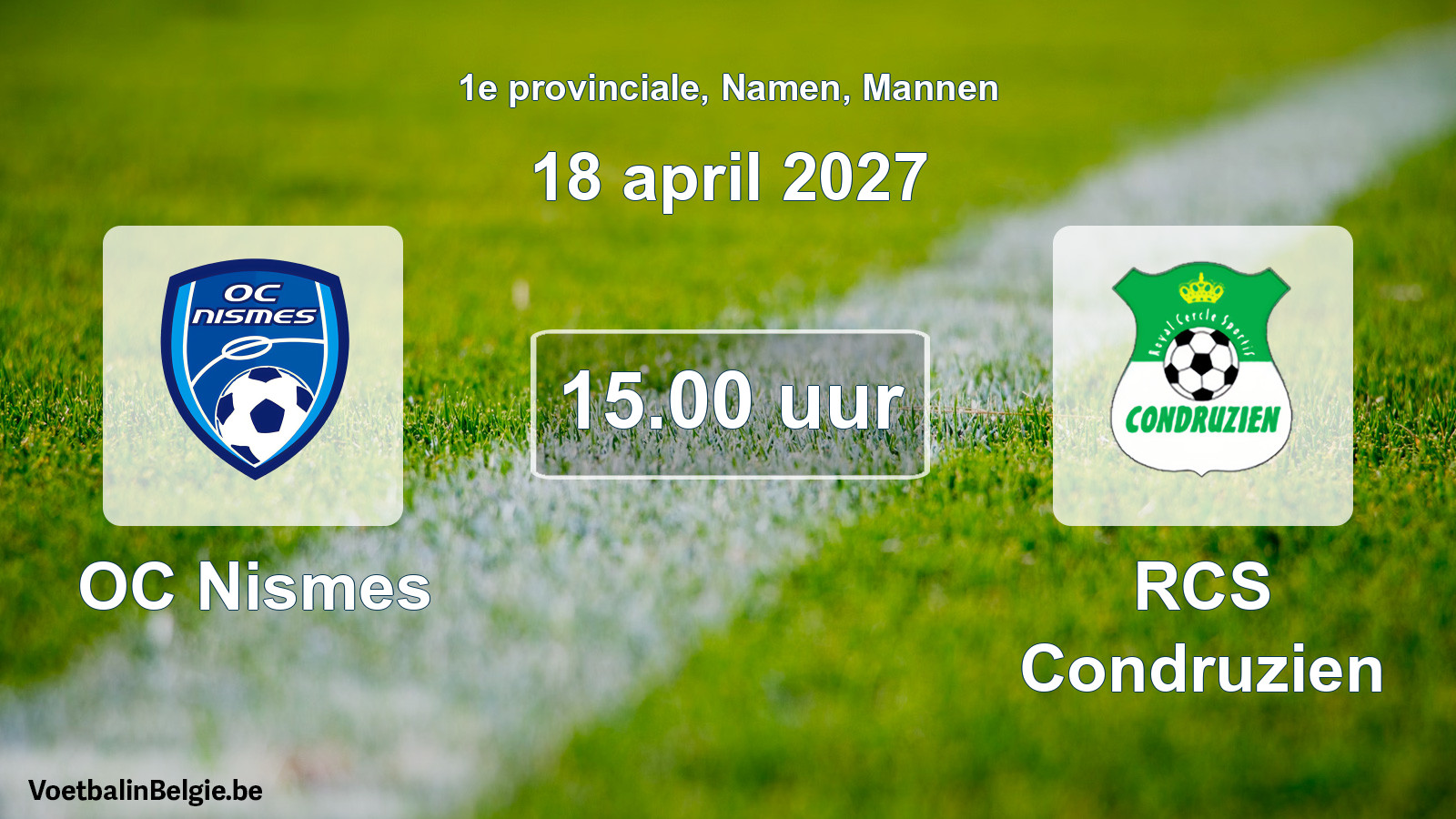 Geplande wedstrijd mannenvoetbal: OC Nismes - RCS Condruzien (18 april 2027)