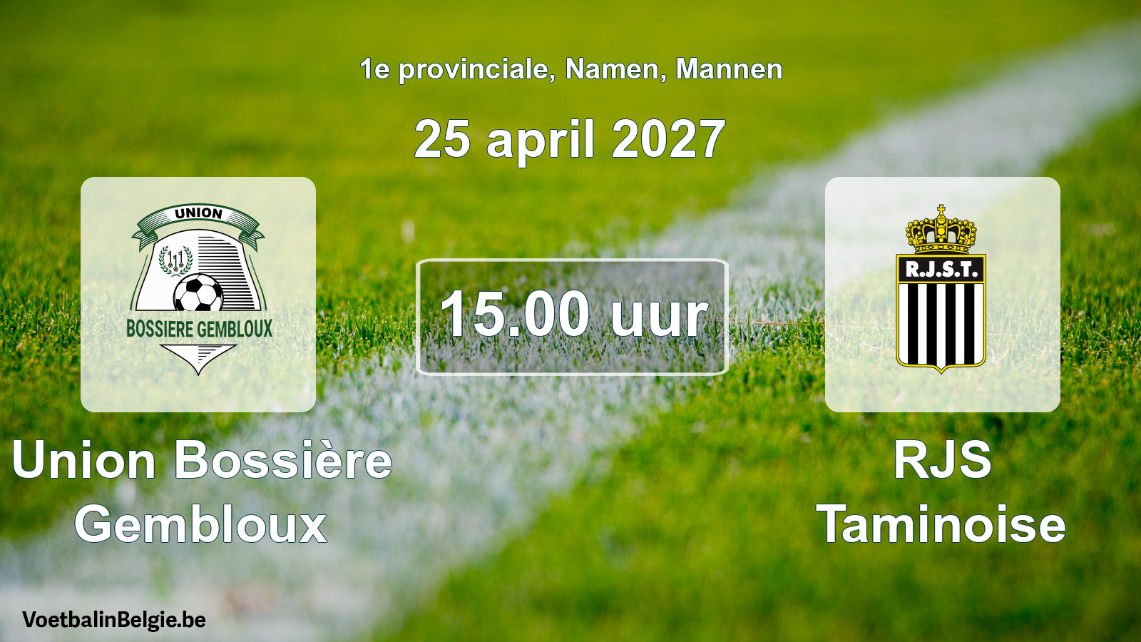 Geplande wedstrijd mannenvoetbal: Union Bossière Gembloux - RJS Taminoise (25 april 2027)
