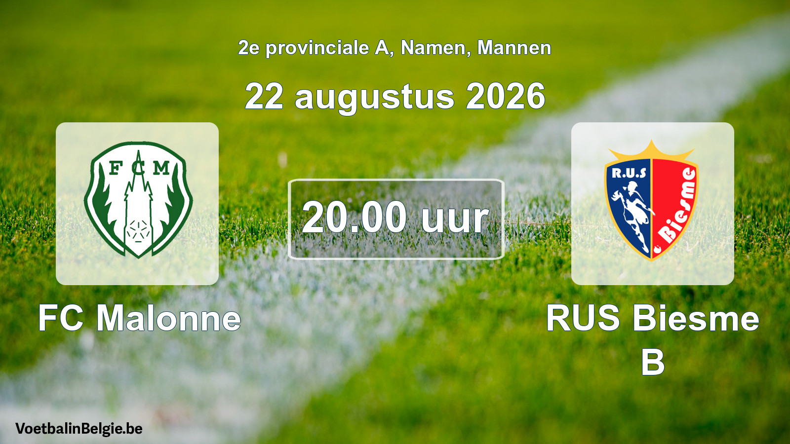 Geplande wedstrijd mannenvoetbal: FC Malonne - RUS Biesme B (22 augustus 2026)