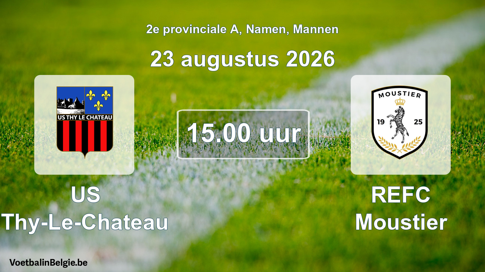 Geplande wedstrijd mannenvoetbal: US Thy-Le-Chateau - REFC Moustier (23 augustus 2026)