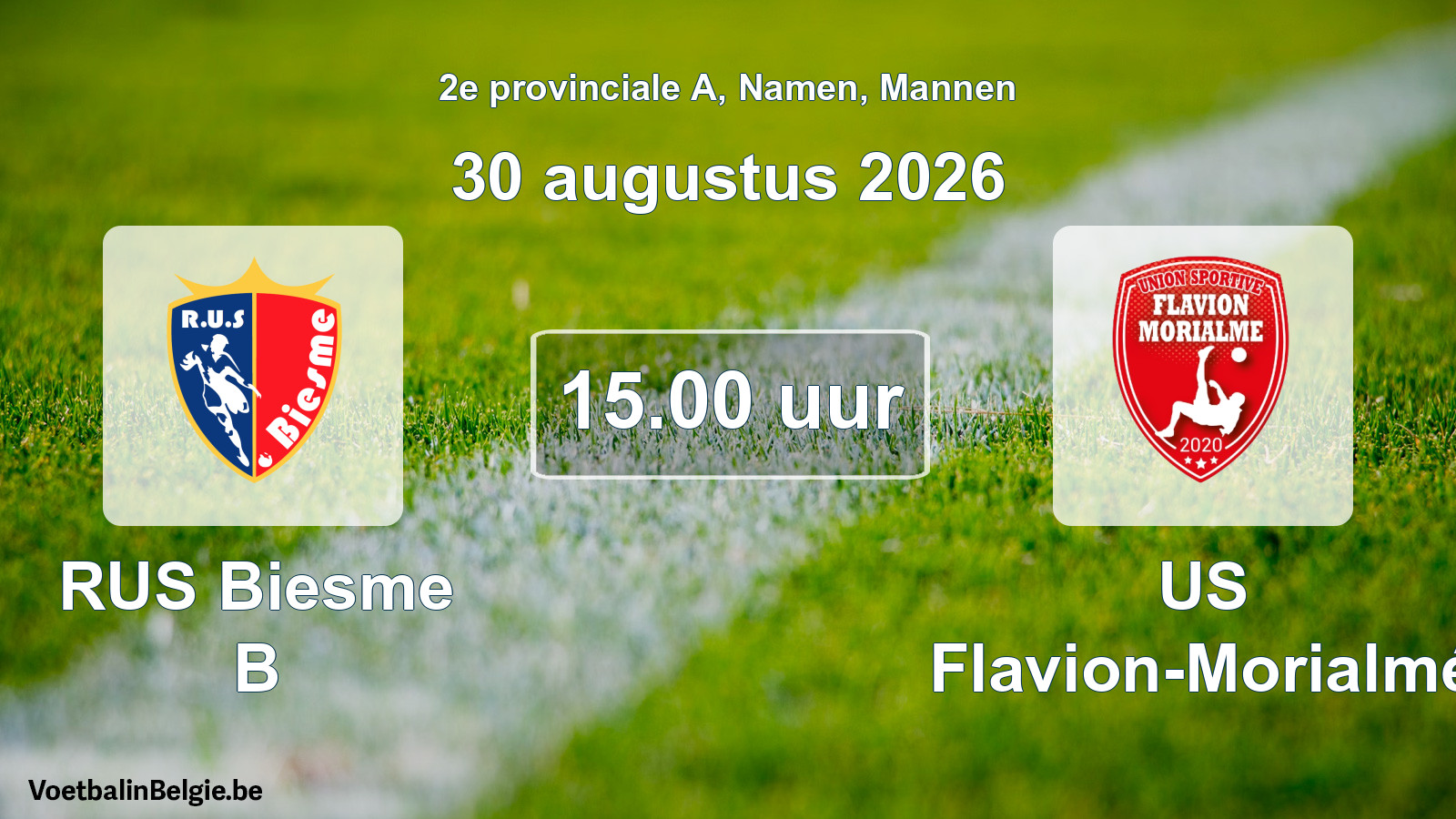 Geplande wedstrijd mannenvoetbal: RUS Biesme B - US Flavion-Morialmé (30 augustus 2026)