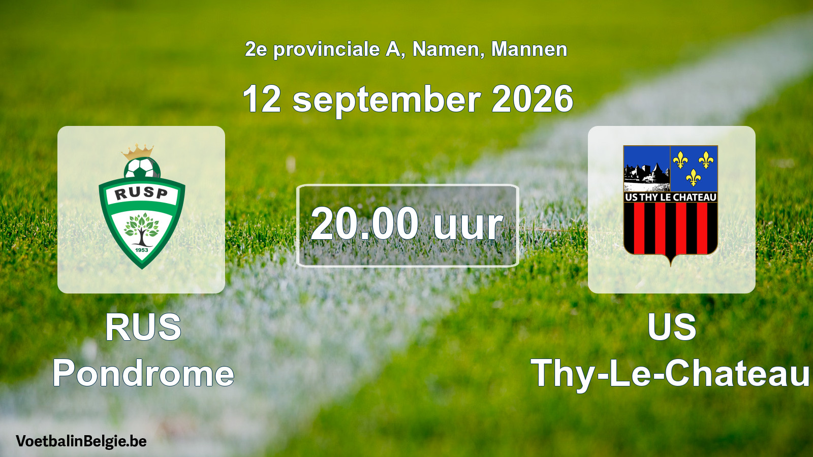 Geplande wedstrijd mannenvoetbal: RUS Pondrome - US Thy-Le-Chateau (12 september 2026)