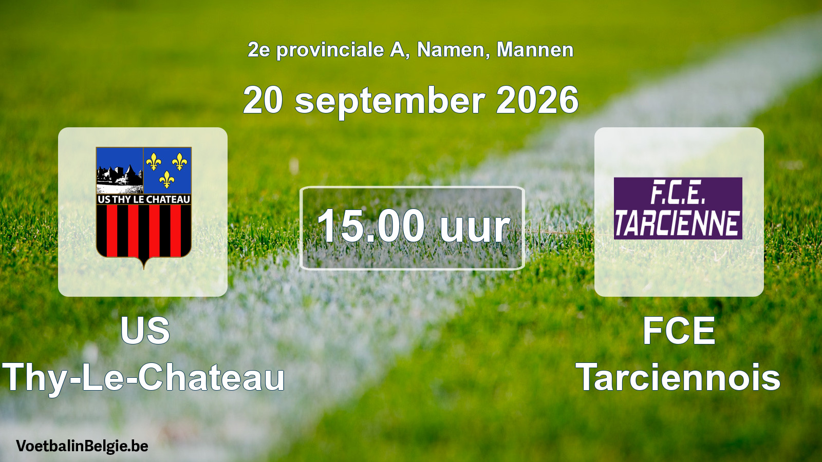 Geplande wedstrijd mannenvoetbal: US Thy-Le-Chateau - FCE Tarciennois (20 september 2026)