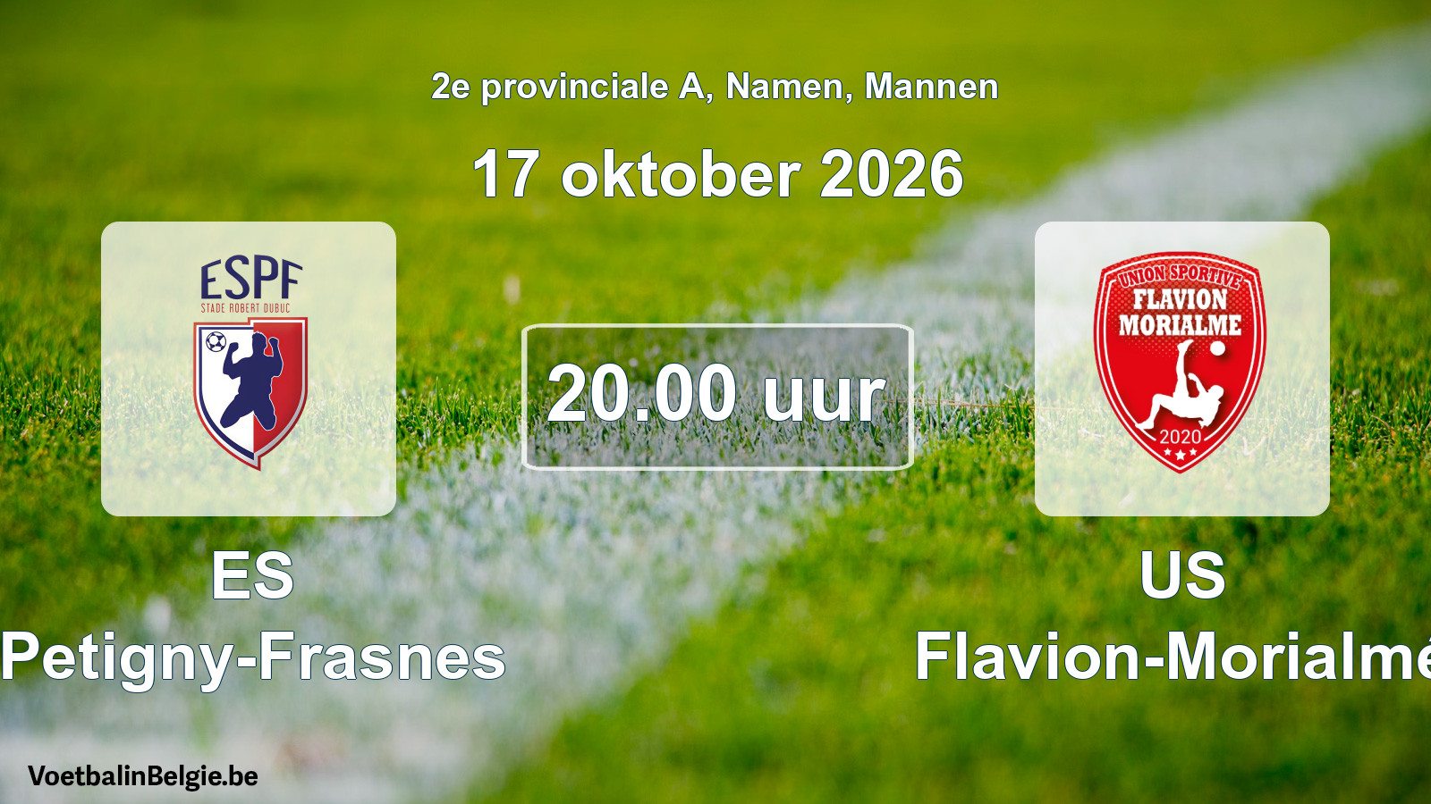 Geplande wedstrijd mannenvoetbal: ES Petigny-Frasnes - US Flavion-Morialmé (17 oktober 2026)