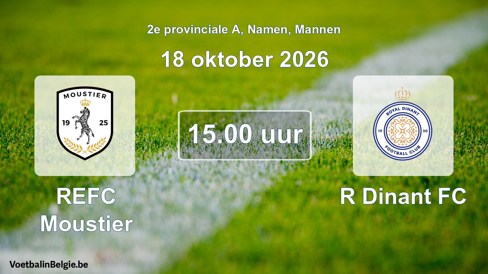 Geplande wedstrijd mannenvoetbal: REFC Moustier - R Dinant FC (18 oktober 2026)