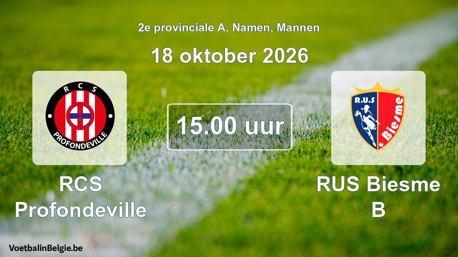 Geplande wedstrijd mannenvoetbal: RCS Profondeville - RUS Biesme B (18 oktober 2026)