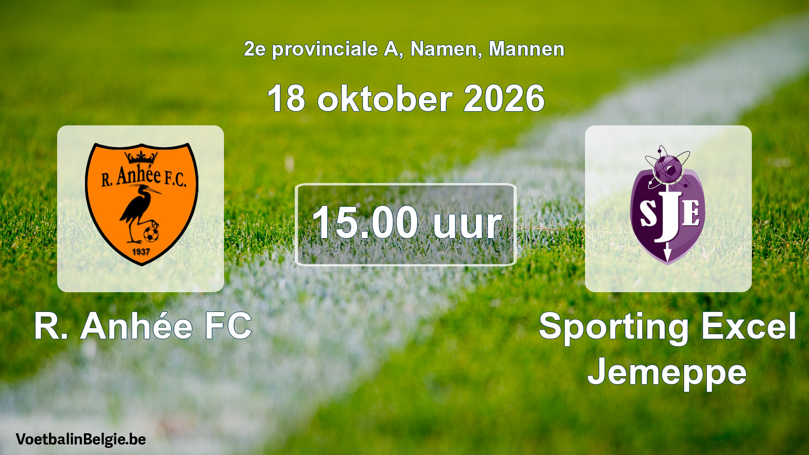 Geplande wedstrijd mannenvoetbal: R. Anhée FC - Sporting Excel Jemeppe (18 oktober 2026)