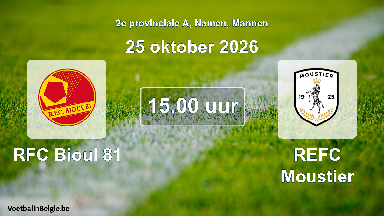 Geplande wedstrijd mannenvoetbal: RFC Bioul 81 - REFC Moustier (25 oktober 2026)