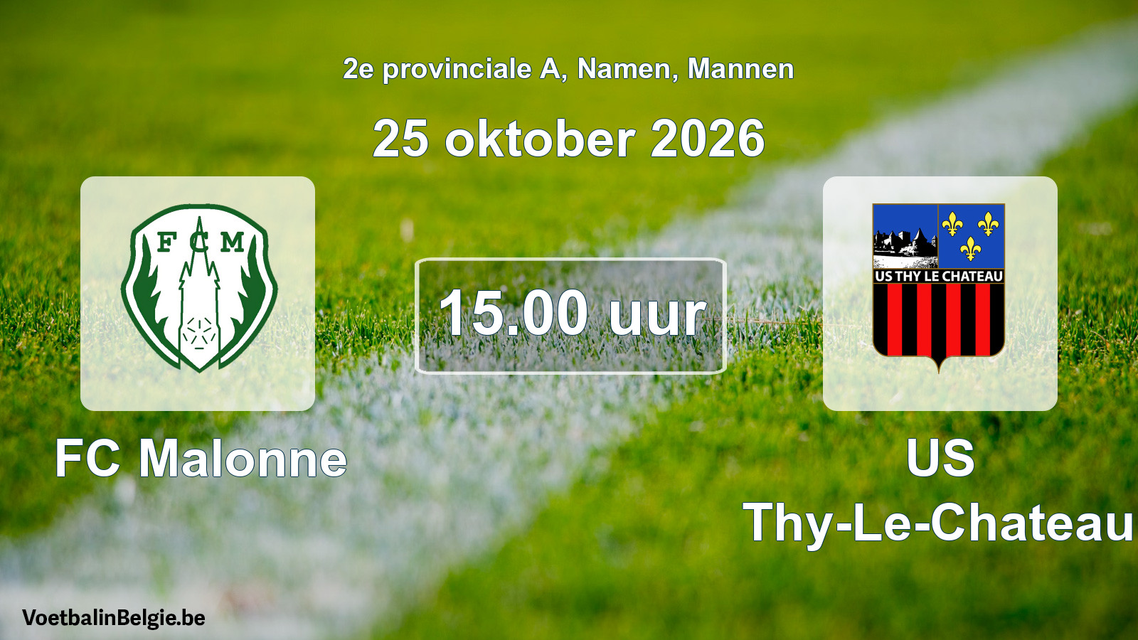 Geplande wedstrijd mannenvoetbal: FC Malonne - US Thy-Le-Chateau (25 oktober 2026)