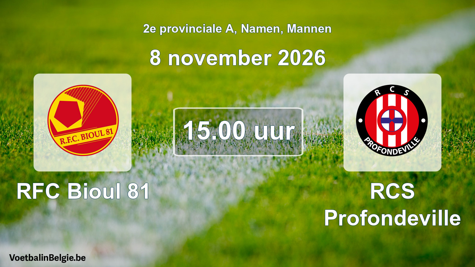 Geplande wedstrijd mannenvoetbal: RFC Bioul 81 - RCS Profondeville (8 november 2026)