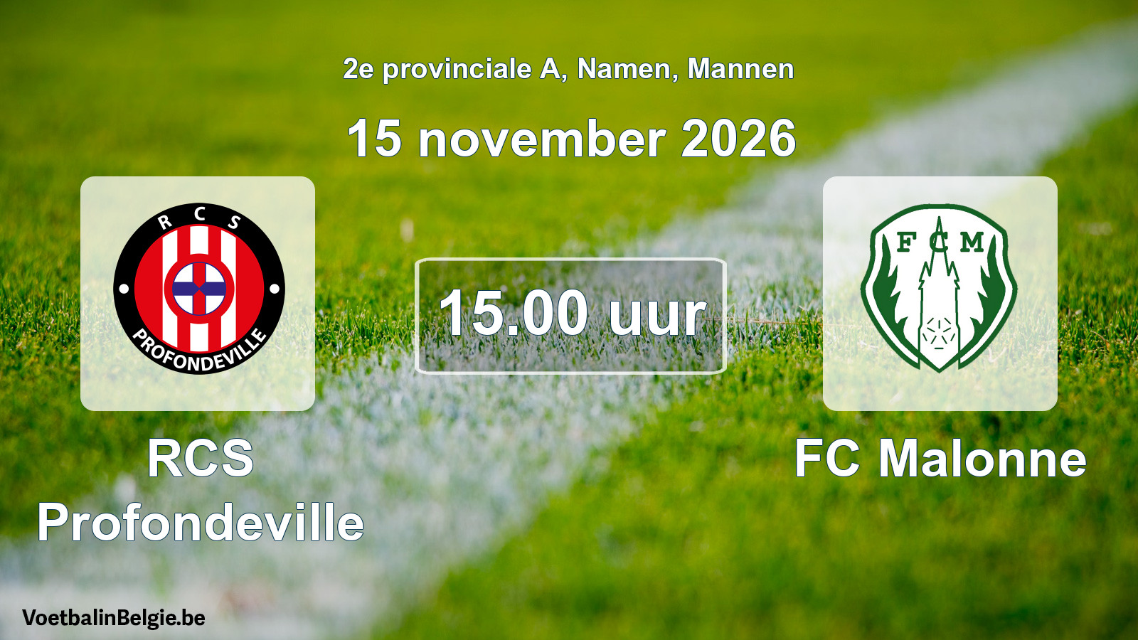 Geplande wedstrijd mannenvoetbal: RCS Profondeville - FC Malonne (15 november 2026)