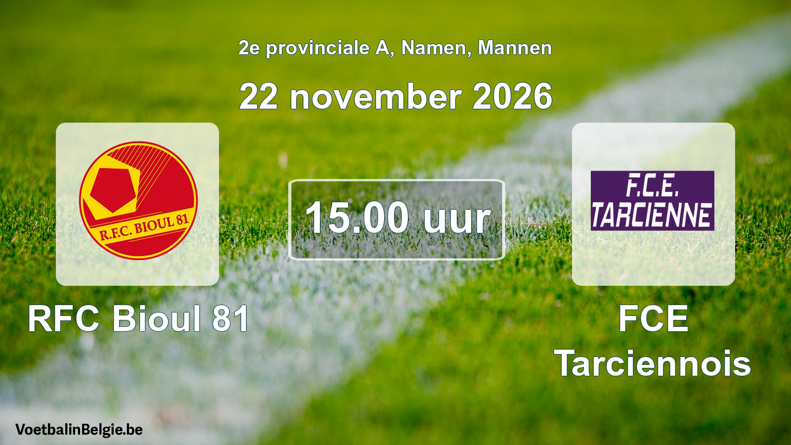 Geplande wedstrijd mannenvoetbal: RFC Bioul 81 - FCE Tarciennois (22 november 2026)