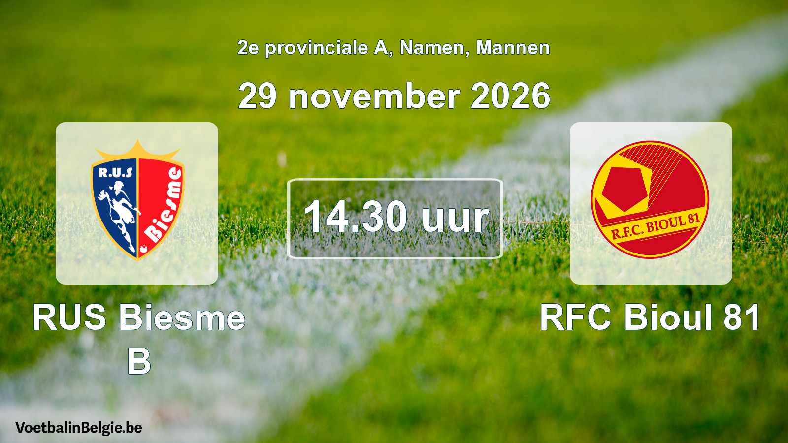Geplande wedstrijd mannenvoetbal: RUS Biesme B - RFC Bioul 81 (29 november 2026)