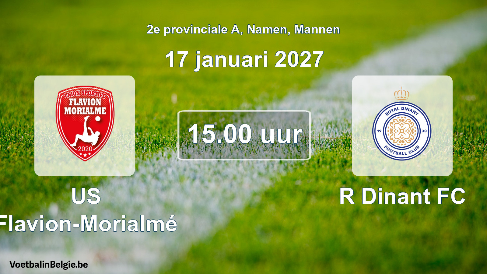 Geplande wedstrijd mannenvoetbal: US Flavion-Morialmé - R Dinant FC (17 januari 2027)