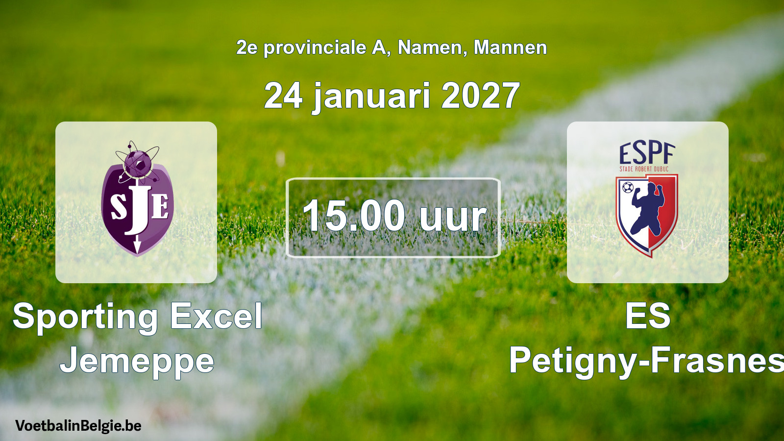 Geplande wedstrijd mannenvoetbal: Sporting Excel Jemeppe - ES Petigny-Frasnes (24 januari 2027)