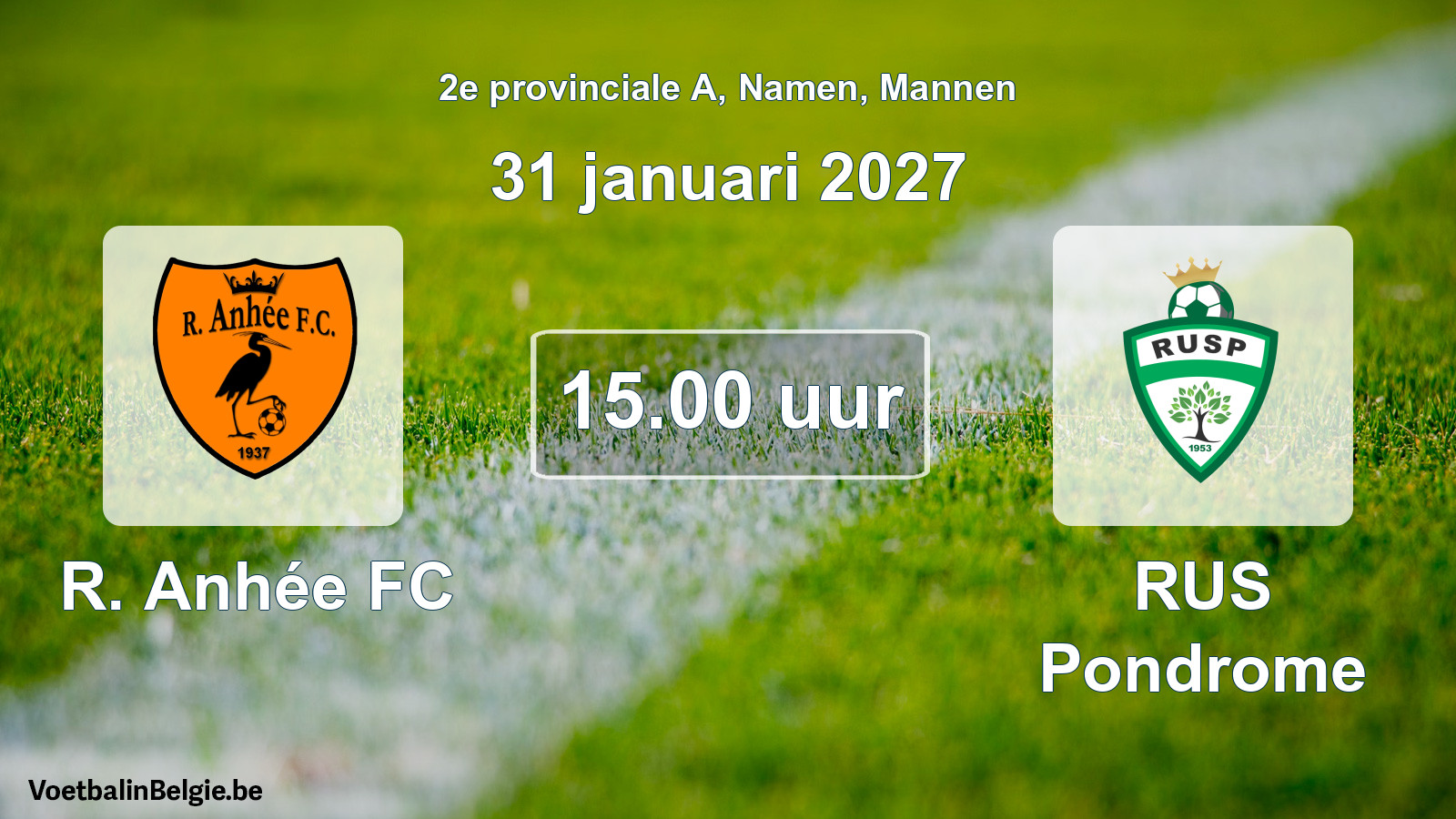 Geplande wedstrijd mannenvoetbal: R. Anhée FC - RUS Pondrome (31 januari 2027)
