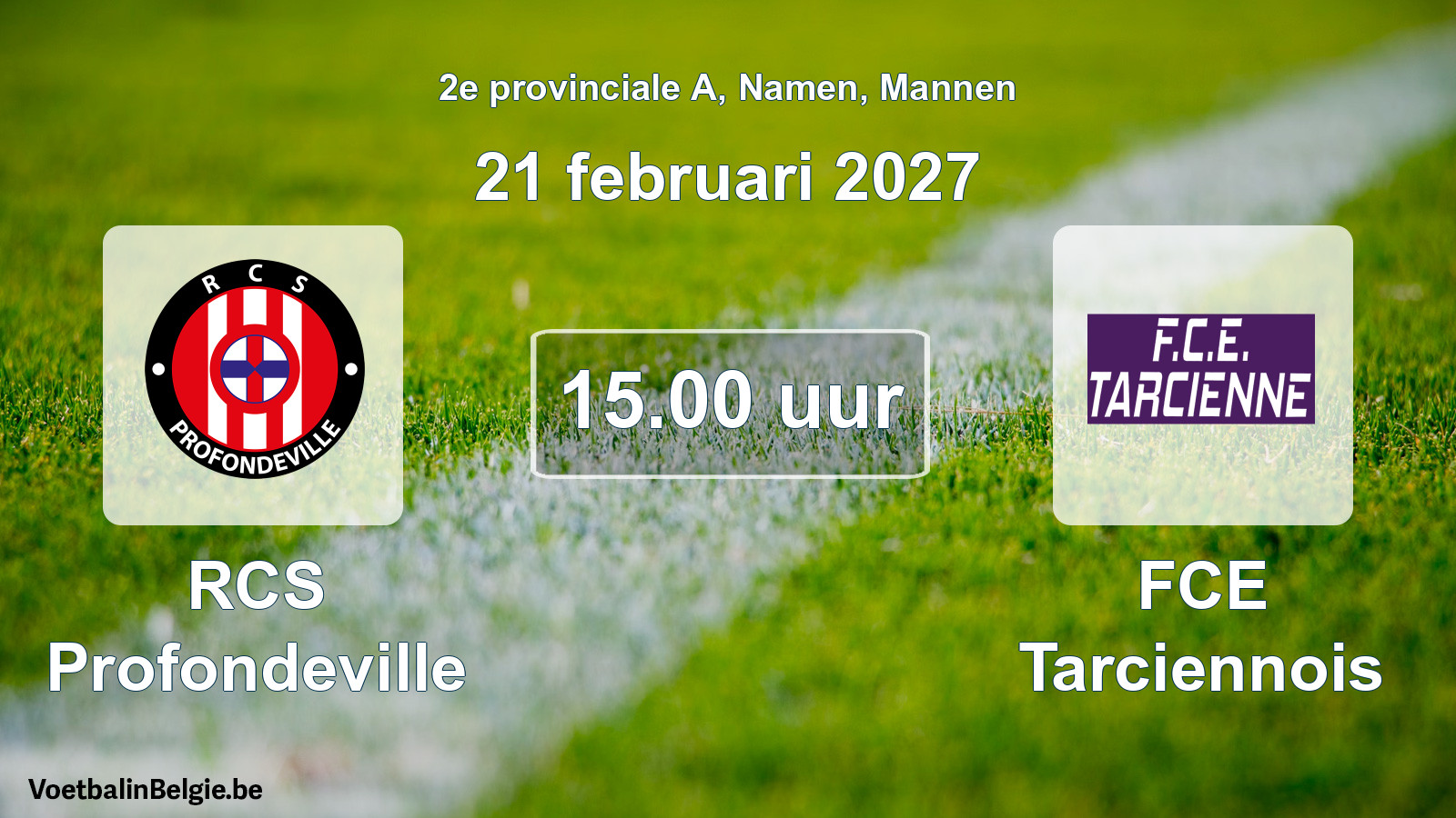 Geplande wedstrijd mannenvoetbal: RCS Profondeville - FCE Tarciennois (21 februari 2027)