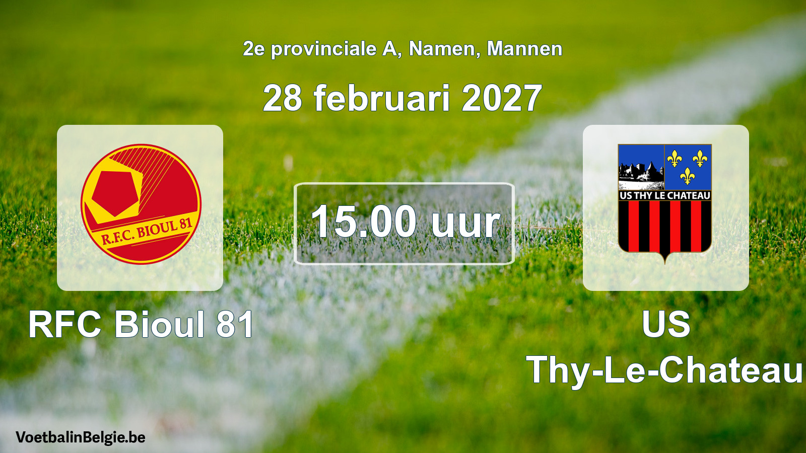 Geplande wedstrijd mannenvoetbal: RFC Bioul 81 - US Thy-Le-Chateau (28 februari 2027)